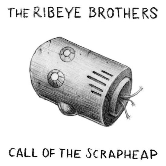 Cover for Ribeye Brothers · Call Of The Scrapheap (LP) (2015)