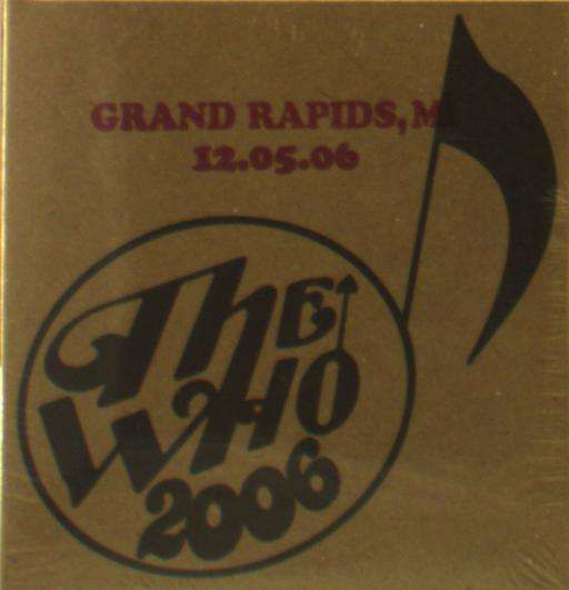 Live: Grand Rapids Mi 12/5/06 - The Who - Musiikki -  - 0095225110665 - perjantai 4. tammikuuta 2019