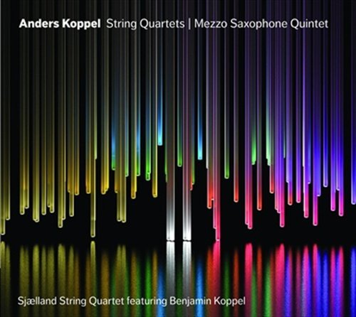 Streichquartette / Mezzo Saxophon Quintett - Sjaelland String Quartet / Koppel,Benjamin - Musik - Dacapo - 0747313156665 - 18 april 2011