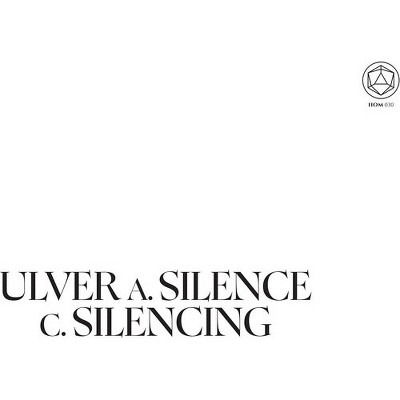 Ulver · Silence Teaches You How to Sing / Silencing the Singing (LP) (2024)