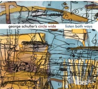 Listen Both Ways - George Schuller - Muzyka - PLAYSCAPE - 0884501784665 - 9 października 2012