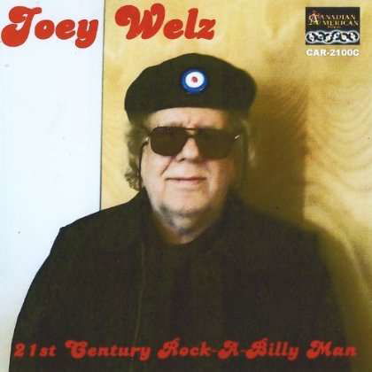 21st Century Rockabilly Man - Joey Welz - Musik - CANADIAN AMERICAN RECORDS-CAR-2100C - 0885767989665 - 15. November 2011