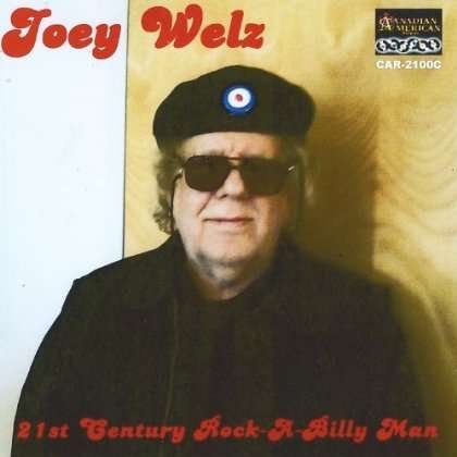 21st Century Rockabilly Man - Joey Welz - Musik - CANADIAN AMERICAN RECORDS-CAR-2100C - 0885767989665 - 15. november 2011