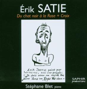 Cover for Satie Erik · Du Chat Noir A La Rose + Croix, Pezzi Per Pianoforte (CD) (2007)