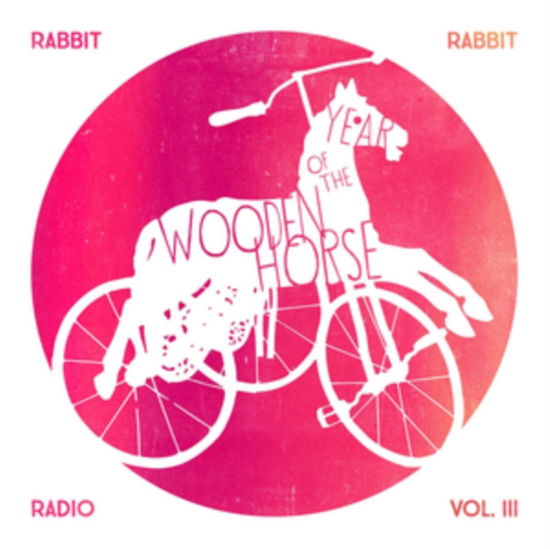 Cover for Rabbit Rabbit Radio · Volume 3 - Year Of The Horse (CD) (2018)