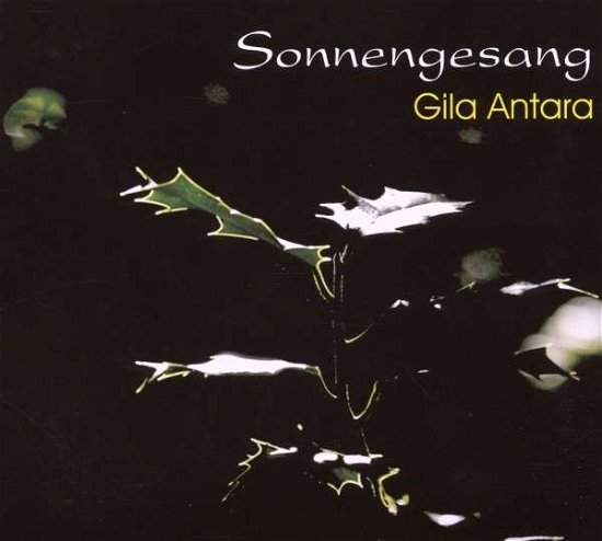 Cover for Gila Antara · Sonnengesang (CD) (2012)