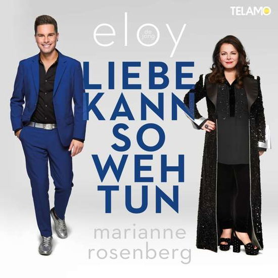 Liebe Kann So Weh Tun.. - Eloy De Jong - Musiikki - TELAMO - 4053804106665 - perjantai 5. lokakuuta 2018