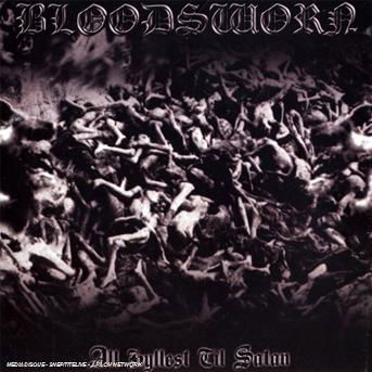 All Hylest Till Satan - Bloodsworn - Muziek - AGONIA RECORDS - 4260037847665 - 17 november 2008