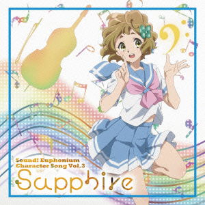 Cover for Kawashima Sapphire (Cv.toyo · TV Anime[sound! Euphonium]character Song Vol.3 (CD) [Japan Import edition] (2015)