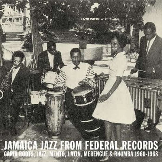 Jamaica Jazz From Federal Records: Carib Roots, Jazz, Mento..1960-1968 (LP) [Japan Import edition] (2021)