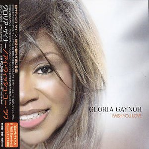 Cover for Gloria Gaynor · I Wish You Love + 3 (CD) [Bonus Tracks edition] (2003)