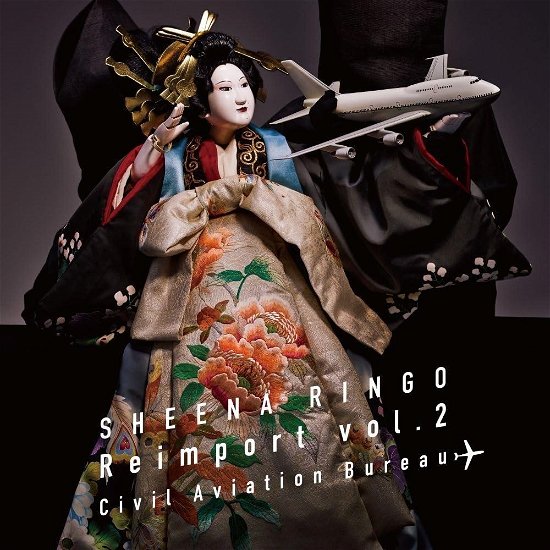 Cover for Sheena Ringo · Reimport Vol.2 Civil Aviation Bureau (LP) [Japan Import edition] (2023)