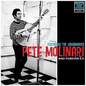 Pete Molinari · Today, Tomorrow And Forever (LP) [EP edition] (2009)