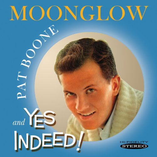 Moonglow / Yes Indeed - Pat Boone - Musique - SEPIA - 5055122111665 - 9 mai 2011