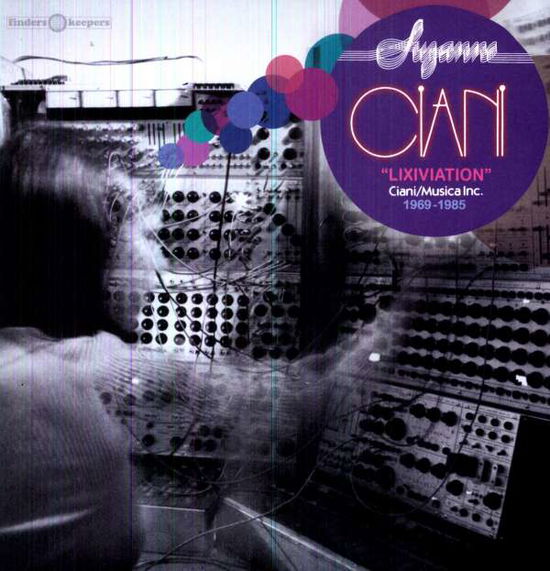 Lixiviation - Suzanne Ciani - Musiikki - FINDERS KEEPERS - 5060099503665 - maanantai 13. helmikuuta 2012