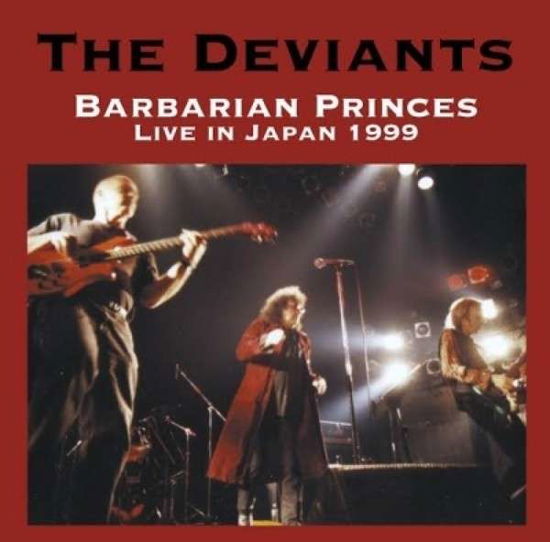 Barbarian Princes Live In Japan 1999 - Deviants - Musik - PHD MUSIC - 5060230863665 - 13. August 2015
