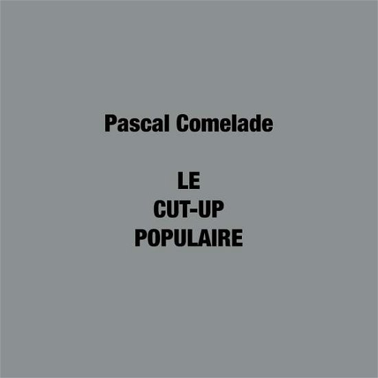 Cover for Pascal Comelade · Le Cut-Up Populaire (LP) (2020)