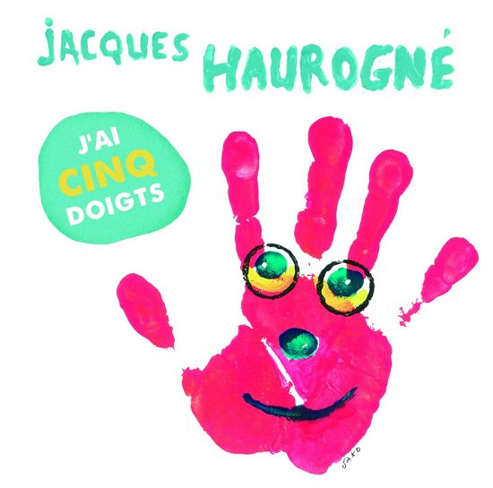 Cover for Jacques Haurogne · Jai Cinq Doigts (CD) (2017)