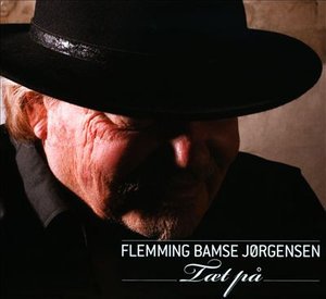 Tæt På - Flemming Bamse Jørgensen - Musiikki -  - 5700776601665 - maanantai 15. helmikuuta 2010