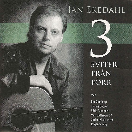 Tre Sviter Från Förr - Ekedahl Jan - Musik - Sjelvar - 7320470080665 - 15. Dezember 2009