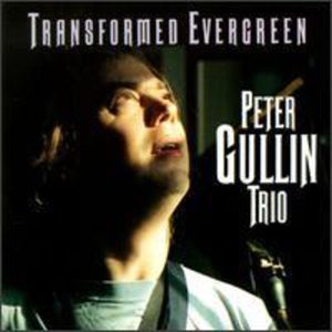 Transformed Evergreen - Gullin Peter Trio - Muzyka - Dragon Records - 7391953002665 - 21 września 1994