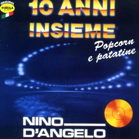Cover for D'Angelo Nino · 10 Anni Insieme - Popcorn E Patatine (CD) (2013)