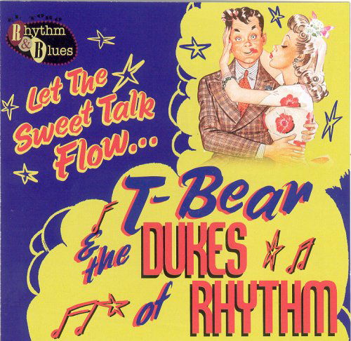 T-Bear & The Dukes Of Rhy · Let The Sweet Talk Flow (CD) (2015)