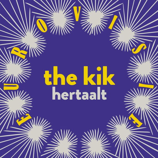 Kik Hertaalt Eurovisie - Kik - Musiikki - EXCELSIOR - 8714374966665 - perjantai 22. huhtikuuta 2022