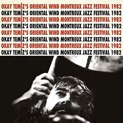 Cover for Okay Temiz · Okay Temiz's Oriental Wind Live At Montreux Jazz Festival - 1982 (LP) (2023)