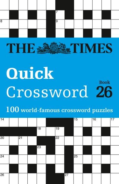 Cover for The Times Mind Games · The Times Quick Crossword Book 26: 100 General Knowledge Puzzles - The Times Crosswords (Paperback Book) (2022)