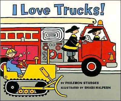 I Love Trucks! - Philemon Sturges - Boeken - HarperCollins Publishers Inc - 9780060526665 - 18 maart 2003