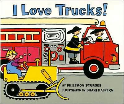 I Love Trucks! - Philemon Sturges - Bøger - HarperCollins Publishers Inc - 9780060526665 - 18. marts 2003