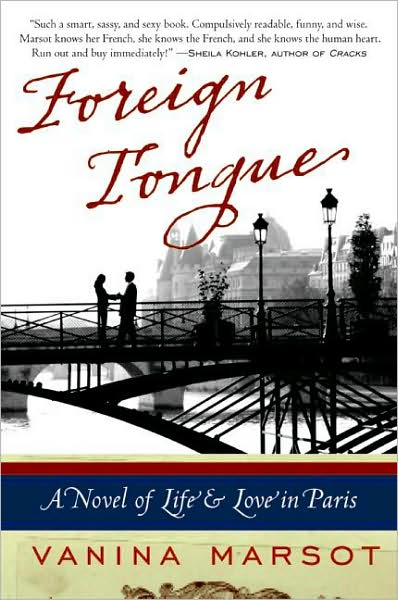 Cover for Vanina Marsot · Foreign Tongue: A Novel of Life and Love in Paris (Paperback Book) (2009)