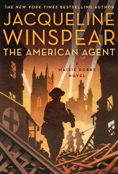 Cover for Jacqueline Winspear · The American Agent: A Maisie Dobbs Novel - Maisie Dobbs (Innbunden bok) (2019)