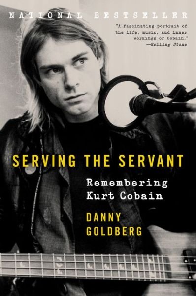 Cover for Danny Goldberg · Serving the Servant: Remembering Kurt Cobain (Pocketbok) (2020)