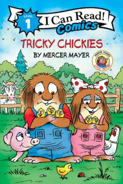 Cover for Mercer Mayer · Little Critter: Tricky Chickies - I Can Read Comics Level 1 (Paperback Book) (2024)