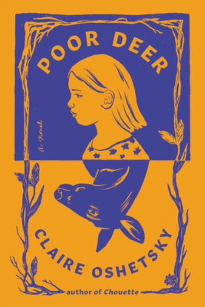 Cover for Claire Oshetsky · Poor Deer: A Novel (Hardcover Book) (2024)