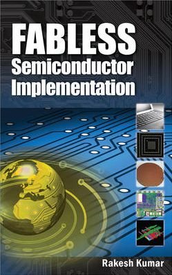 Cover for Rakesh Kumar · Fabless Semiconductor Implementation (Hardcover Book) [Ed edition] (2008)