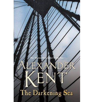 Cover for Alexander Kent · The Darkening Sea: (The Richard Bolitho adventures: 22): a naval page-turner from the master storyteller of the sea that will keep you on the edge of your seat! - Richard Bolitho (Pocketbok) (2014)