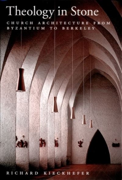 Cover for Richard Kieckhefer · Theology in Stone (N/A) (2004)