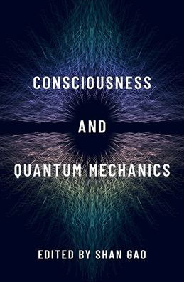 Cover for USA Oxford University Press · Consciousness and Quantum Mechanics - Philosophy of Mind (Innbunden bok) (2023)