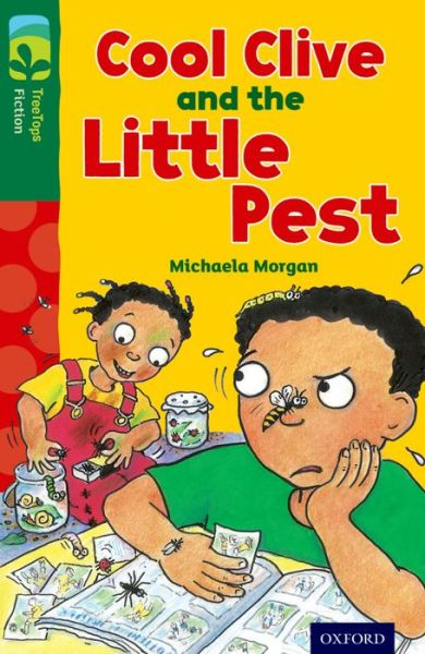 Cover for Michaela Morgan · Oxford Reading Tree TreeTops Fiction: Level 12 More Pack A: Cool Clive and the Little Pest - Oxford Reading Tree TreeTops Fiction (Paperback Book) (2014)