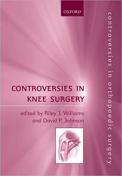 Cover for Williams · Controversies in Knee Surgery - Controversies in Orthopaedic Surgery Series (Hardcover Book) (2004)