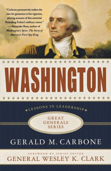 Gerald M. Carbone · Washington: Lessons in Leadership - Great Generals (Paperback Book) (2011)