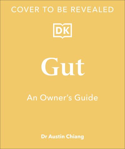 Cover for Austin Chiang · Gut: An Owner's Guide (Hardcover Book) (2024)