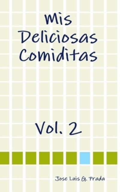Cover for Jose Luis G Prada · Mis Deliciosas Comiditas Vol. 2 (Book) (2017)