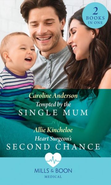 Cover for Caroline Anderson · Tempted By The Single Mum / Heart Surgeon's Second Chance: Tempted by the Single Mum (Yoxburgh Park Hospital) / Heart Surgeon's Second Chance (Paperback Book) (2020)