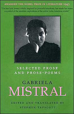 Selected Prose and Prose-Poems - Texas Pan American Literature in Translation Series - Gabriela Mistral - Books - University of Texas Press - 9780292752665 - September 1, 2004