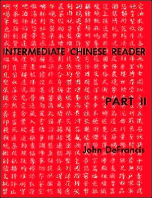 Cover for John DeFrancis · Intermediate Chinese Reader: Part II (Paperback Book) [English And Mandarin Chinese edition] (1968)
