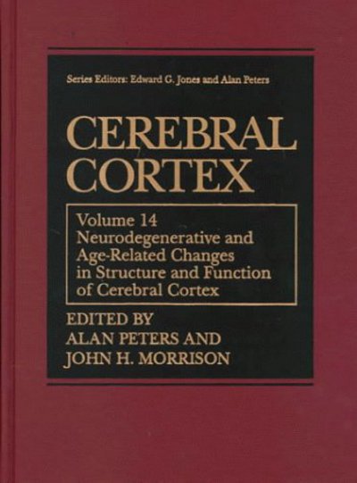 Cover for Alan Peters · Cerebral Cortex: Neurodegenerative and Age-Related Changes in Structure and Function of Cerebral Cortex - Cerebral Cortex (Hardcover Book) [1999 edition] (1999)